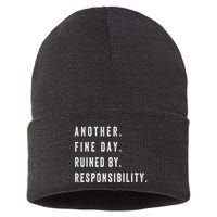 Another Fine Day Ruined By Responsibility Funny Sustainable Knit Beanie