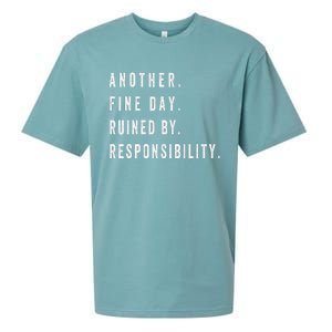 Another Fine Day Ruined By Responsibility Funny Sueded Cloud Jersey T-Shirt