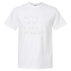 Another Fine Day Ruined By Responsibility Funny Garment-Dyed Heavyweight T-Shirt