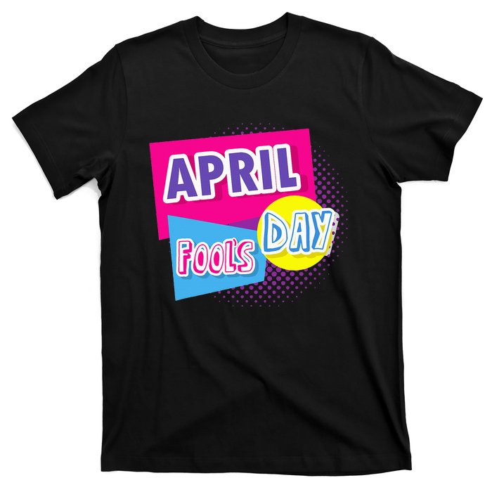 April Fool's Day Vintage Inspirational Fan T-Shirt