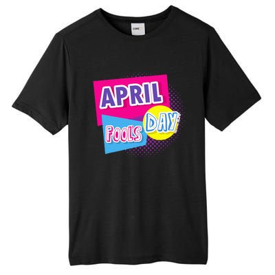 April Fool's Day Vintage Inspirational Fan Tall Fusion ChromaSoft Performance T-Shirt