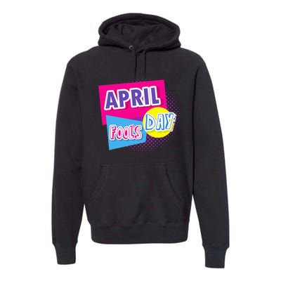 April Fool's Day Vintage Inspirational Fan Premium Hoodie