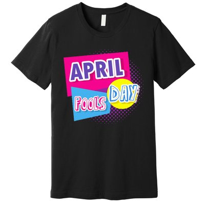 April Fool's Day Vintage Inspirational Fan Premium T-Shirt