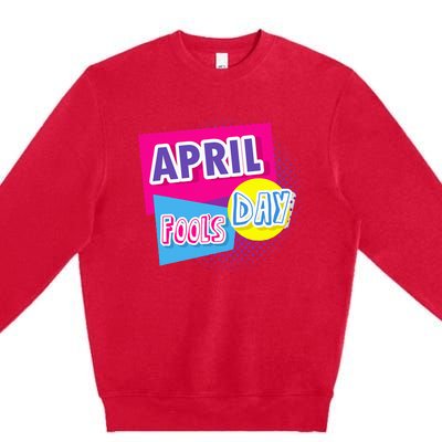 April Fool's Day Vintage Inspirational Fan Premium Crewneck Sweatshirt