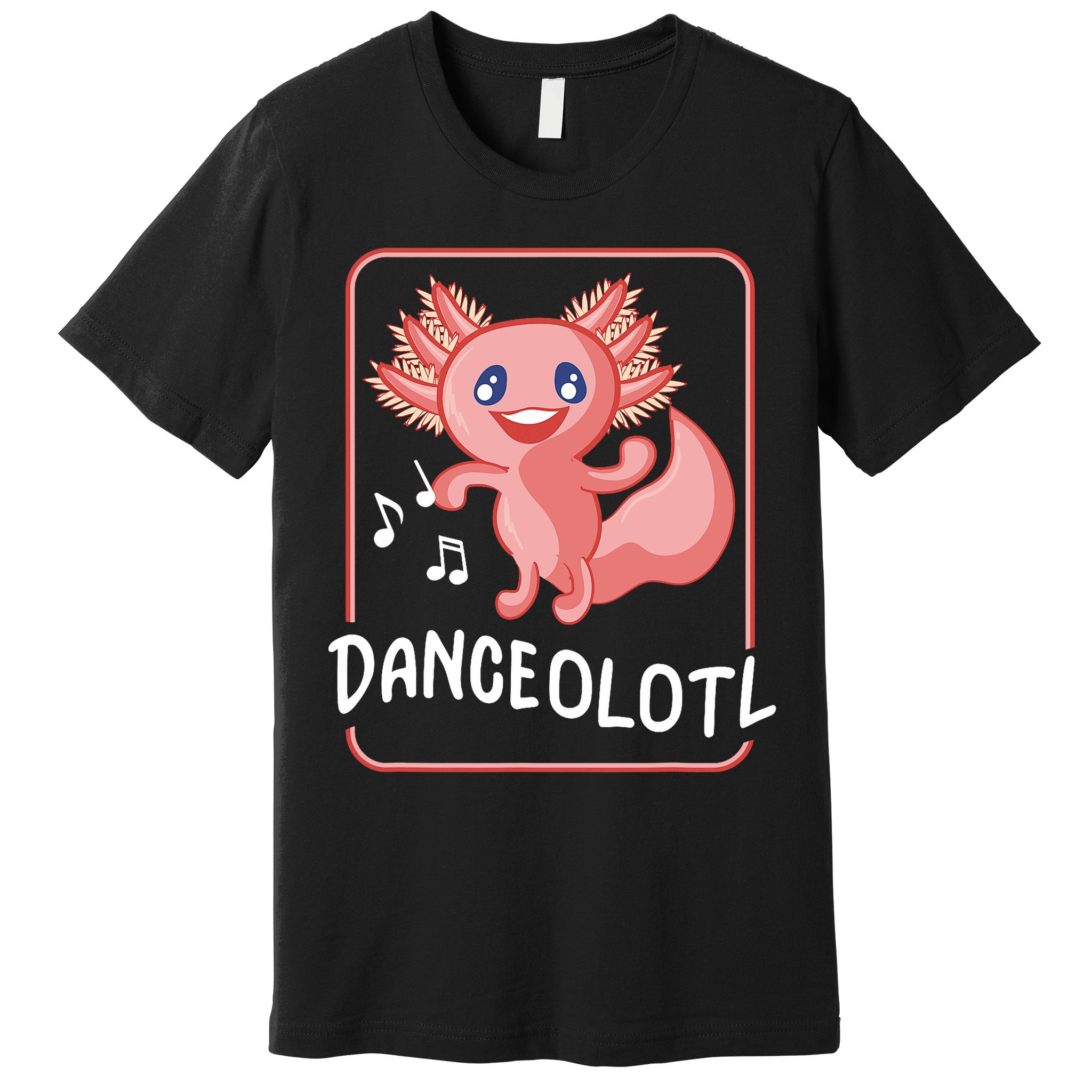 Axolotl Funny Dancing Danceolotl Amphibian Dancer Women Premium T-Shirt