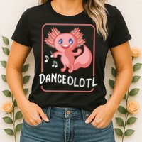 Axolotl Funny Dancing Danceolotl Amphibian Dancer Women Womens T-Shirt