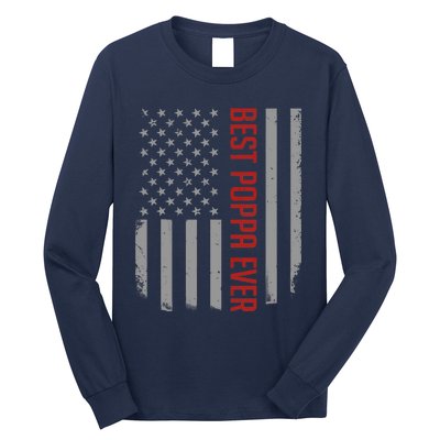 American Flag Dad Gift For Fathers Day Best Poppa Ever Long Sleeve Shirt