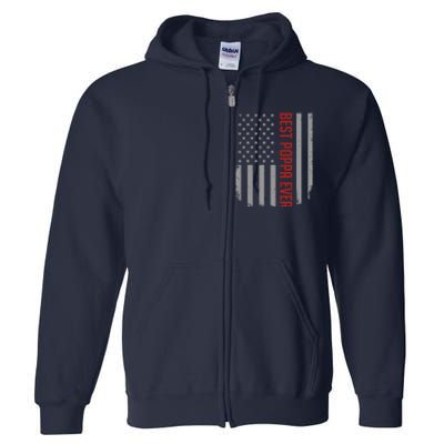 American Flag Dad Gift For Fathers Day Best Poppa Ever Full Zip Hoodie