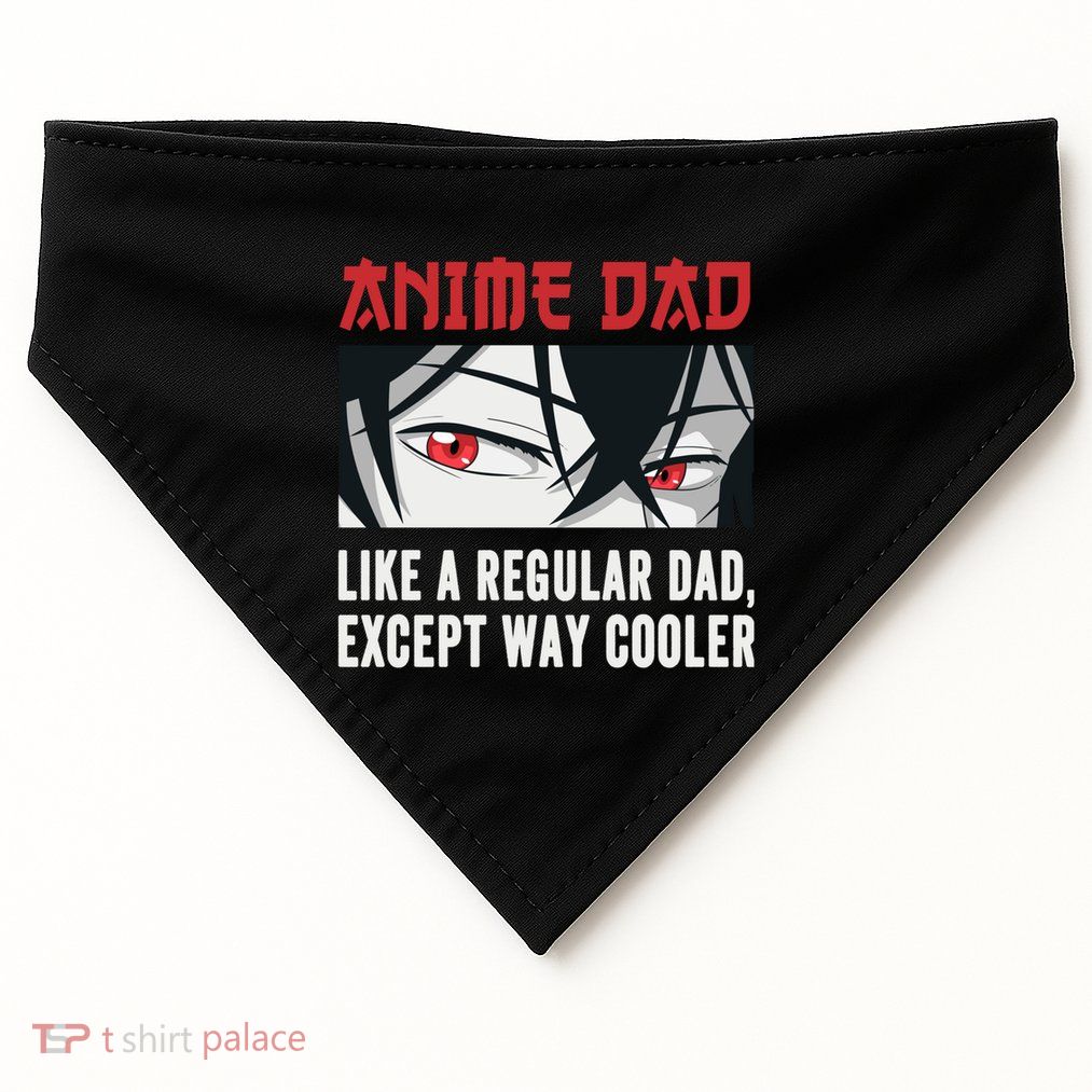 Anime FatherS Day Anime Dad Except Way Cooler Cute Gift USA-Made Doggie Bandana