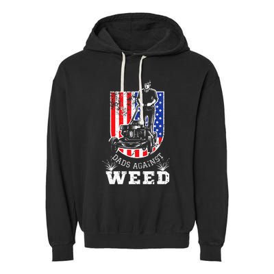 American Flag Dads Against Weed Funny Lawn Mowing Fathers Garment-Dyed Fleece Hoodie