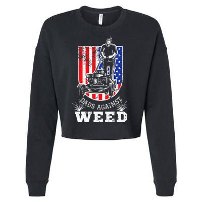 American Flag Dads Against Weed Funny Lawn Mowing Fathers Cropped Pullover Crew