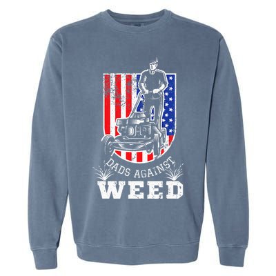 American Flag Dads Against Weed Funny Lawn Mowing Fathers Garment-Dyed Sweatshirt