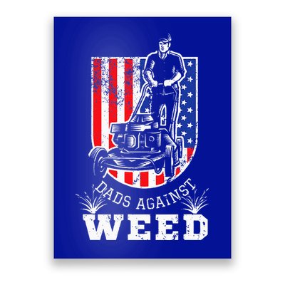 American Flag Dads Against Weed Funny Lawn Mowing Fathers Poster