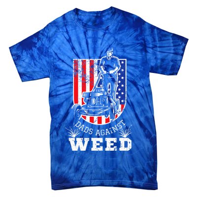American Flag Dads Against Weed Funny Lawn Mowing Fathers Tie-Dye T-Shirt