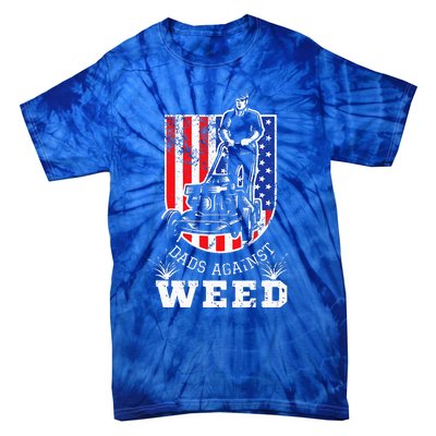 American Flag Dads Against Weed Funny Lawn Mowing Fathers Tie-Dye T-Shirt