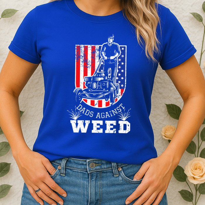 American Flag Dads Against Weed Funny Lawn Mowing Fathers Womens T-Shirt