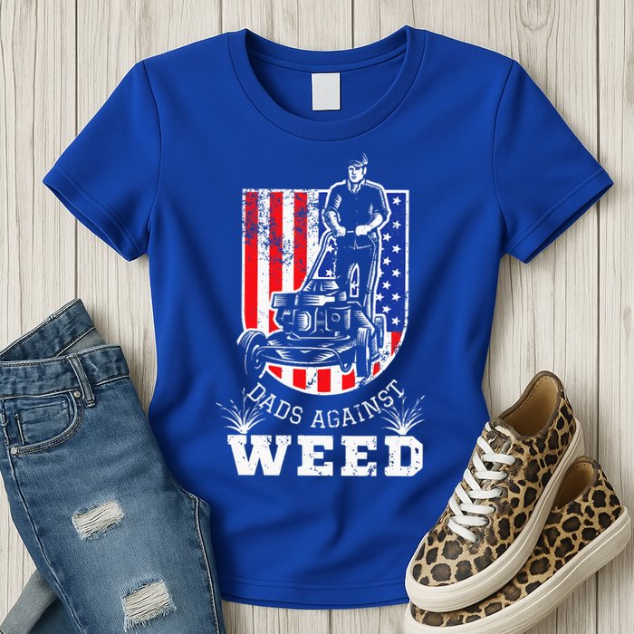 American Flag Dads Against Weed Funny Lawn Mowing Fathers Womens T-Shirt