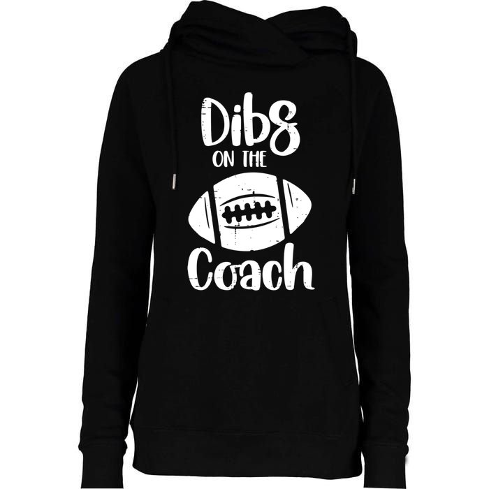 American Football Dibs On The Coach Funny Sports Wife Wo Womens Funnel Neck Pullover Hood