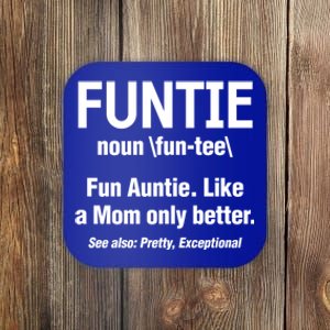 Aunt Funtie Definition Fun Auntie Like A Mom Only Better Gift Coaster