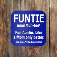 Aunt Funtie Definition Fun Auntie Like A Mom Only Better Gift Coaster