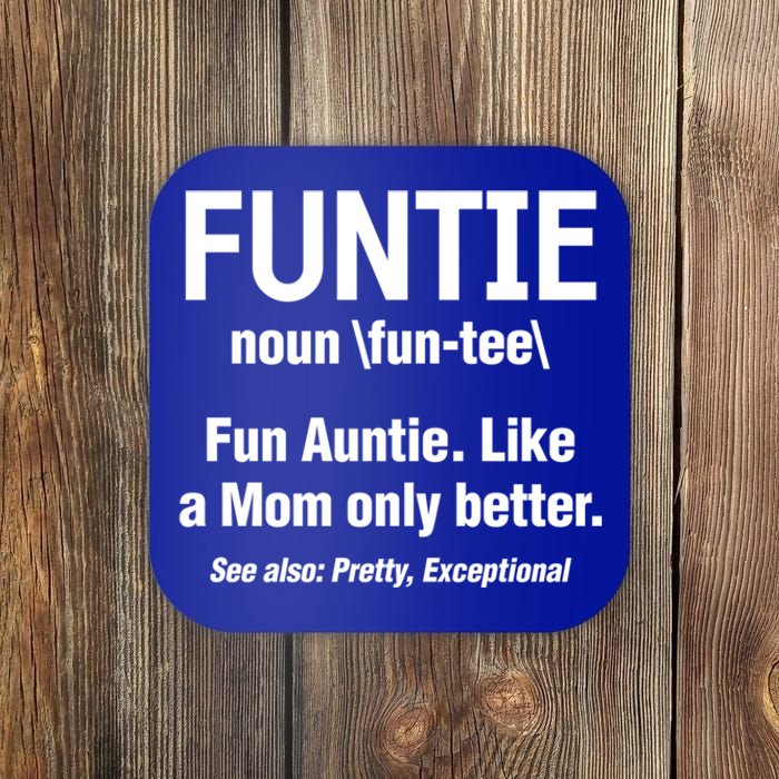 Aunt Funtie Definition Fun Auntie Like A Mom Only Better Gift Coaster