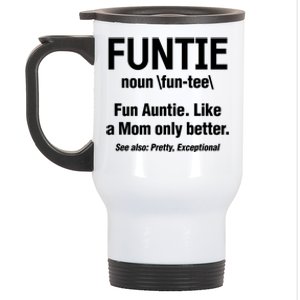 Aunt Funtie Definition Fun Auntie Like A Mom Only Better Gift Stainless Steel Travel Mug