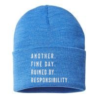 Another Fine Day Ruined By Responsibility Funny Sustainable Knit Beanie