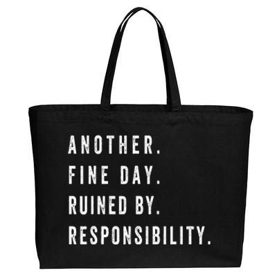 Another Fine Day Ruined By Responsibility Funny Cotton Canvas Jumbo Tote