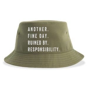 Another Fine Day Ruined By Responsibility Funny Sustainable Bucket Hat