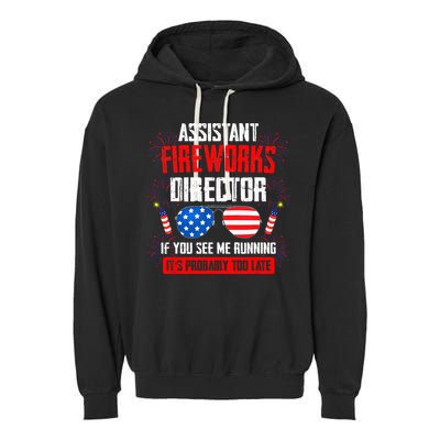 Assistant Fireworks Director If You See Assistant Firework Garment-Dyed Fleece Hoodie
