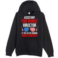 Assistant Fireworks Director If You See Assistant Firework Premium Pullover Hoodie