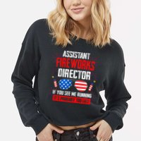 Assistant Fireworks Director If You See Assistant Firework Cropped Pullover Crew