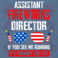 Assistant Fireworks Director If You See Assistant Firework Garment-Dyed Sweatshirt