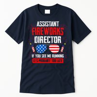 Assistant Fireworks Director If You See Assistant Firework Tall T-Shirt