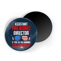 Assistant Fireworks Director If You See Assistant Firework Magnet