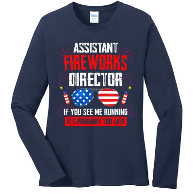 Assistant Fireworks Director If You See Assistant Firework Ladies Long Sleeve Shirt