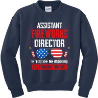 Assistant Fireworks Director If You See Assistant Firework Kids Sweatshirt