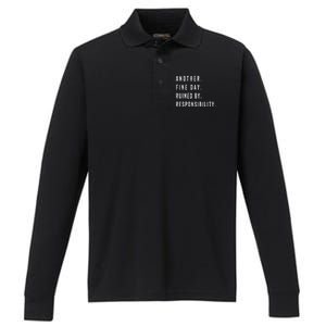 Another Fine Day Ruined By Responsibility  Performance Long Sleeve Polo