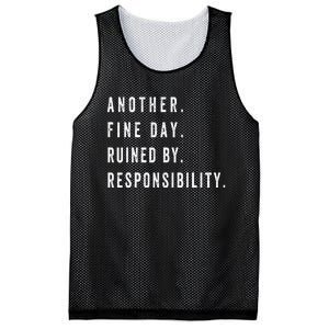 Another Fine Day Ruined By Responsibility  Mesh Reversible Basketball Jersey Tank