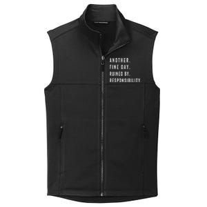 Another Fine Day Ruined By Responsibility  Collective Smooth Fleece Vest