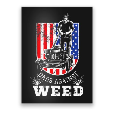 American Flag Dads Against Weed Funny Lawn Mowing Fathers Poster