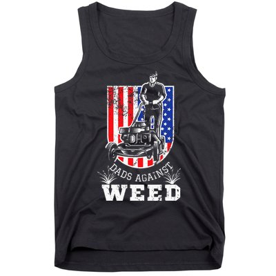 American Flag Dads Against Weed Funny Lawn Mowing Fathers Tank Top