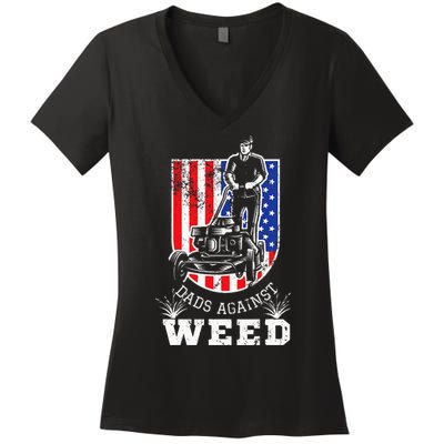 American Flag Dads Against Weed Funny Lawn Mowing Fathers Women's V-Neck T-Shirt