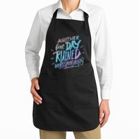 Another Fine Day Ruined By Responsibility Apron