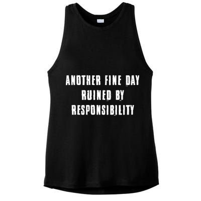 Another Fine Day Ruined By Responsibility Ladies PosiCharge Tri-Blend Wicking Tank