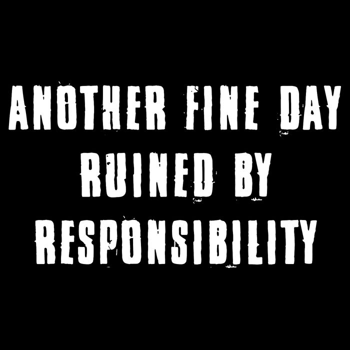 Another Fine Day Ruined By Responsibility Cropped Pullover Crew