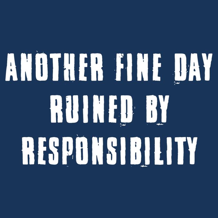 Another Fine Day Ruined By Responsibility 7-Panel Snapback Hat