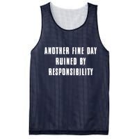 Another Fine Day Ruined By Responsibility Mesh Reversible Basketball Jersey Tank