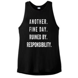 Another Fine Day Ruined By Responsibility Funny Ladies PosiCharge Tri-Blend Wicking Tank