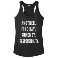 Another Fine Day Ruined By Responsibility Funny Ladies PosiCharge Competitor Racerback Tank